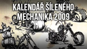 Kalendář šíleného mechanika 2009 Kalendář šíleného mechanika 2009
