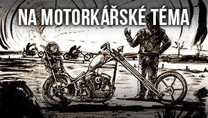 Na motorkářské téma Na motorkářské téma